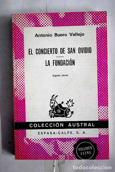 Libros: El concierto de San Ovidio ; La fundaci&oacute;n.- Buero Vallejo, Antonio