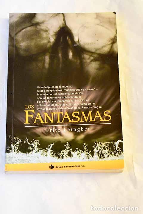 Libros: Los fantasmas: Leingber, Fritz.- Leingber, Fritz