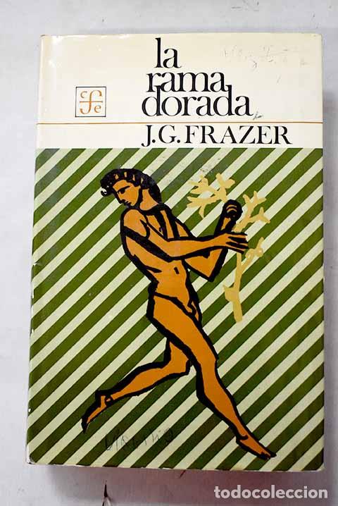 Libros: La rama dorada: magia y religi&oacute;n.- Frazer, James George