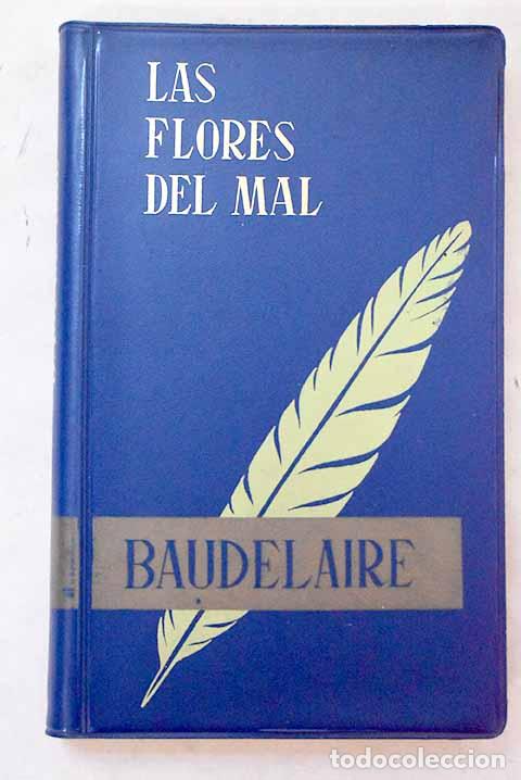 Libros: Las flores del mal: Baudelaire, Charles.- Baudelaire, Charles