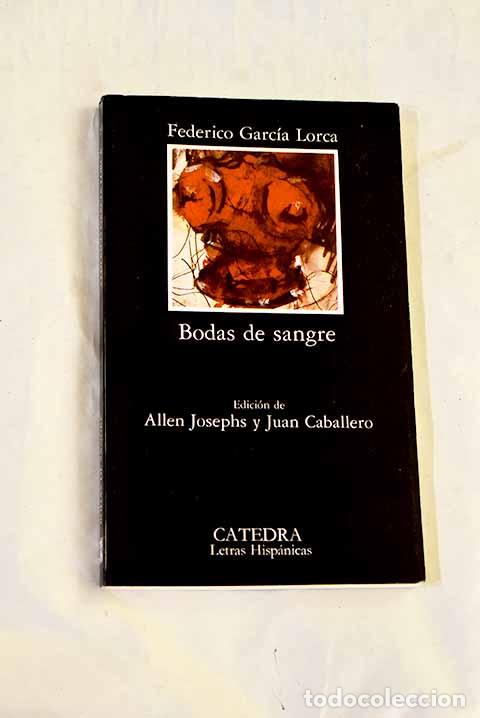 Libros: Bodas de sangre: Garc&iacute;a Lorca, Federico.- Garc&iacute;a Lorca, Federico