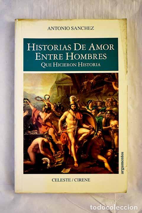 Libros: Historias de amor entre hombres que hicieron historia.- S&aacute;nchez Casado, Antonio