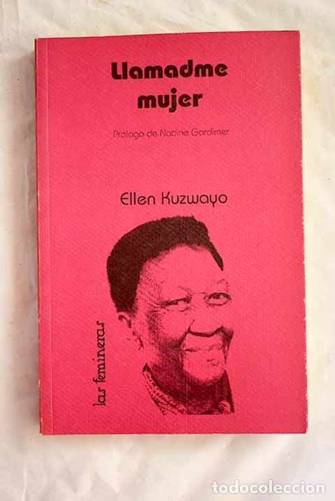 Libros: Llamadme mujer: Kuzwayo, Ellen.- Kuzwayo, Ellen