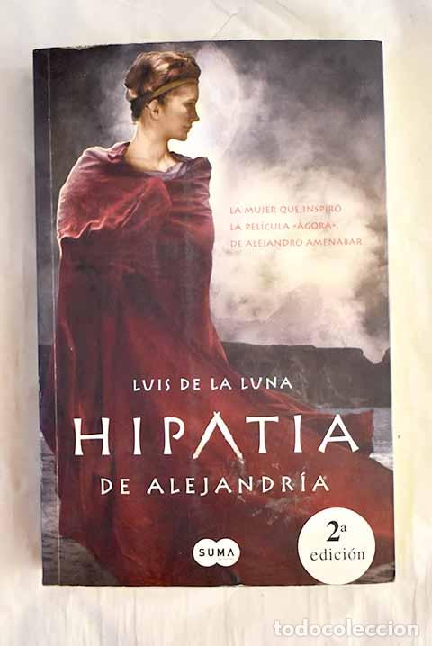 Libros: Hipatia de Alejandr&iacute;a.- Luna Valero, Luis de la