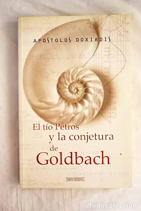 Libros: El t&iacute;o Petros y la conjetura de Goldbach.- Doxiadis, Konstantinos Apostolous