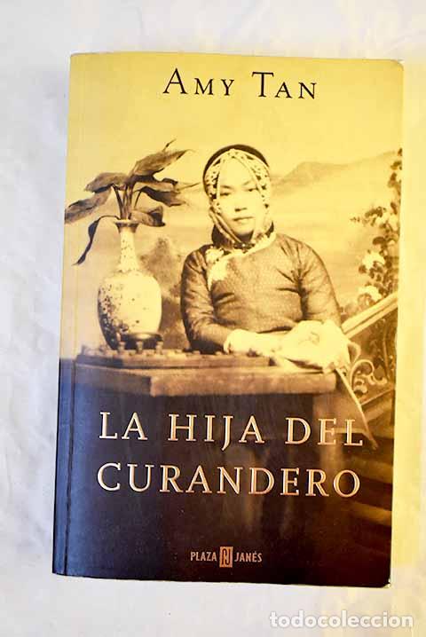 Livres: La hija del curandero.- Tan, Amy