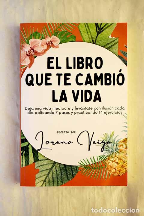 books: El libro que te cambi&oacute; la vida.- Veiga Montes, Lorena