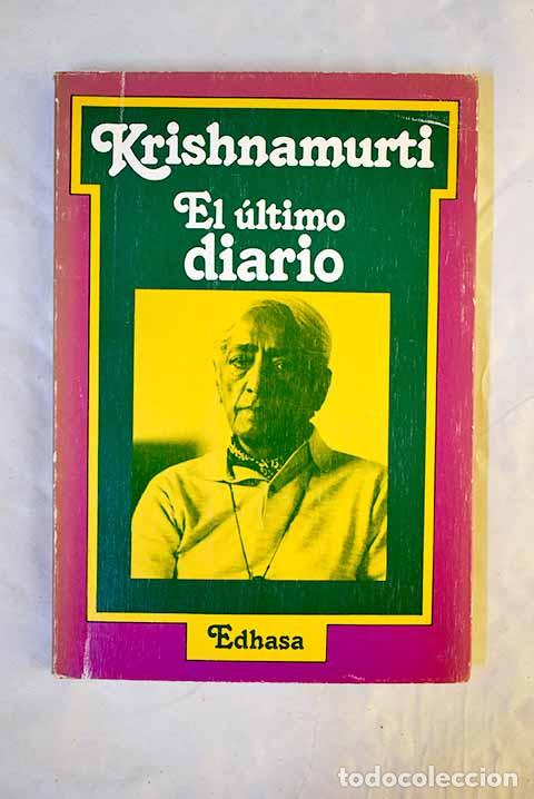 Libros: El &uacute;ltimo diario: Krishnamurti, Jiddu.- Krishnamurti, Jiddu - Foto 1