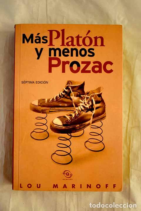 B&uuml;cher: M&aacute;s Plat&oacute;n y menos Prozac: filosof&iacute;a para la vida cotidiana.- Marinoff, Lou