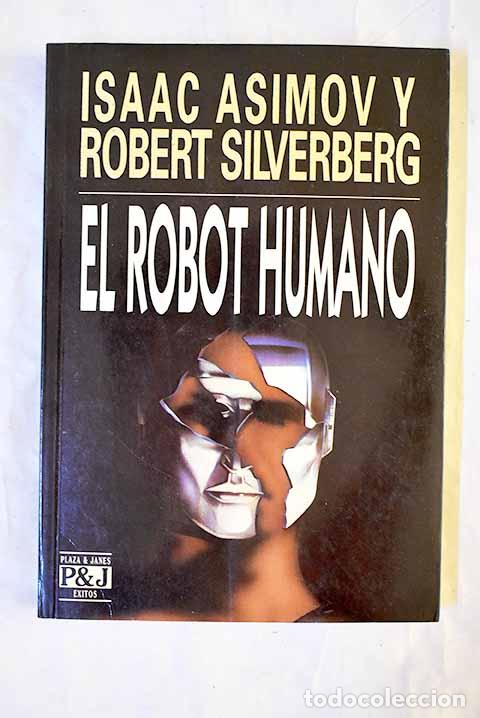 Livros em segunda m&atilde;o: El robot humano: Asimov, Isaac.- Asimov, Isaac