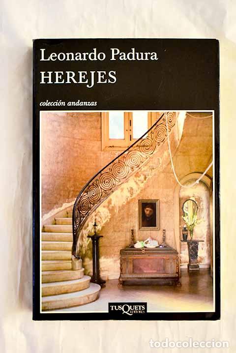 Libros: Herejes: Padura, Leonardo.- Padura, Leonardo