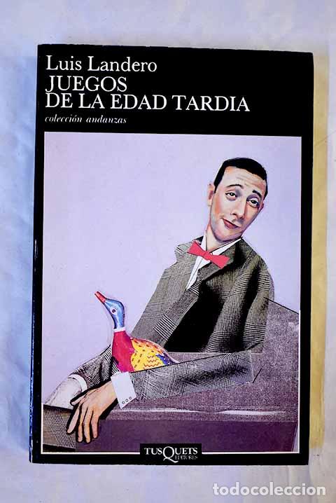 Libros: Juegos de la edad tard&iacute;a.- Landero, Luis - Foto 1