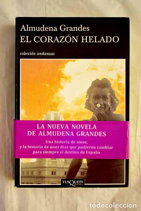 Libros: El coraz&oacute;n helado: Grandes, Almudena.- Grandes, Almudena