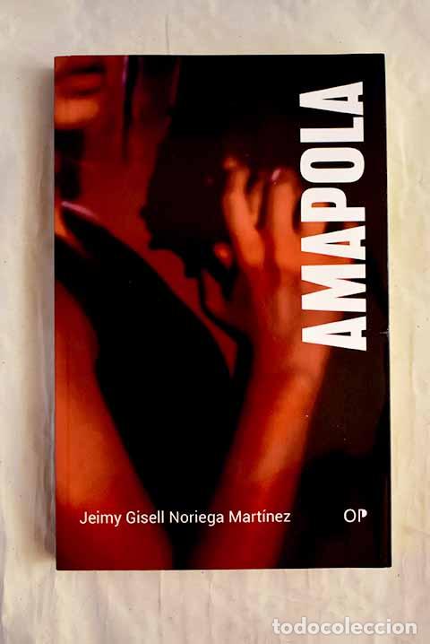 books: Amapola: Noriega Mart&iacute;nez, Jeimy Gisell.- Noriega Mart&iacute;nez, Jeimy Gisell