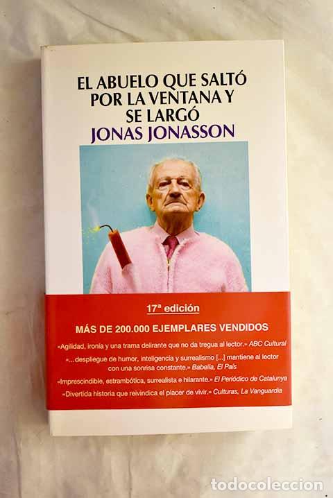 books: El abuelo que salt&oacute; por la ventana y se larg&oacute;.- Jonasson, Jonas