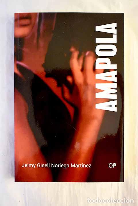 Libros: Amapola: Noriega Mart&iacute;nez, Jeimy Gisell.- Noriega Mart&iacute;nez, Jeimy Gisell