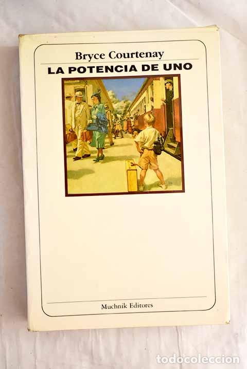 Libros: La potencia de uno: Courtenay, Bryce.- Courtenay, Bryce