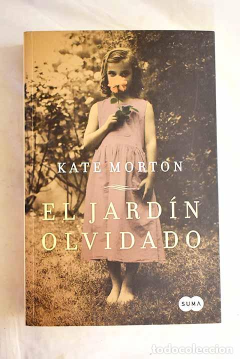 Libros: El jard&iacute;n olvidado: Morton, Kate.- Morton, Kate