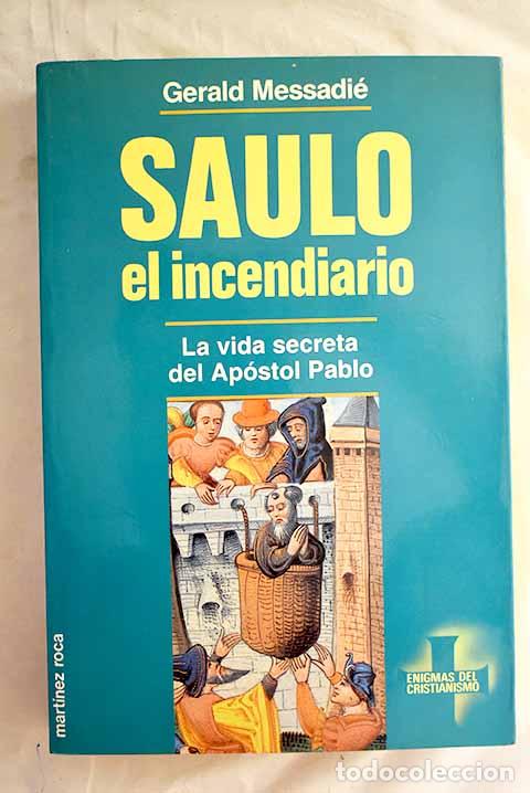 Libros: Saulo, el incendiario.- Messadi&eacute;, Gerald