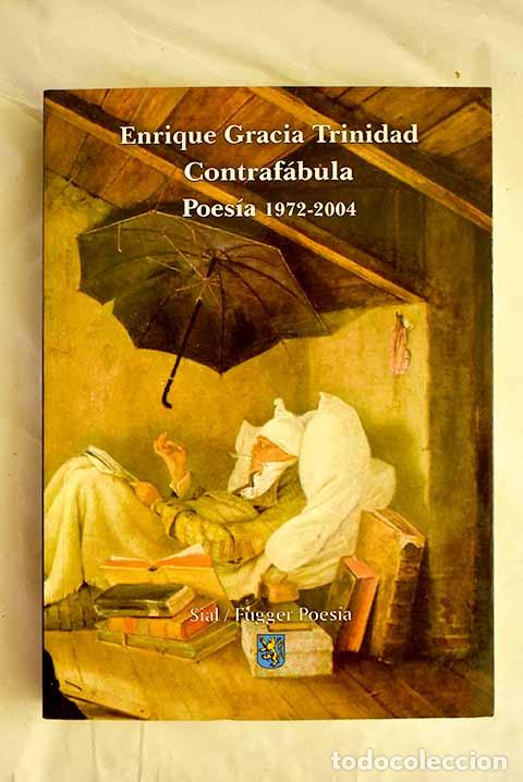 Libros: Contraf&aacute;bula: (poes&iacute;a 1972-2004).- Gracia Trinidad, Enrique