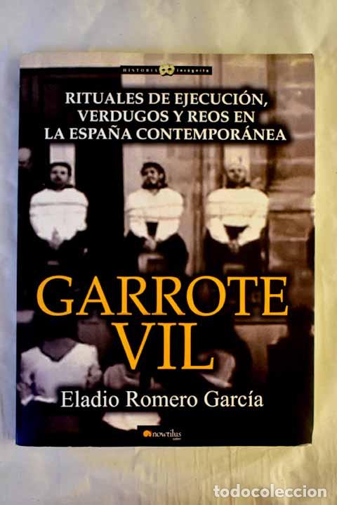 Libros: Garrote vil: Romero Garc&iacute;a, Eladi.- Romero Garc&iacute;a, Eladi