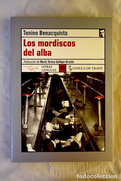 Libros: Los mordiscos del alba.- Benacquista, Tonino