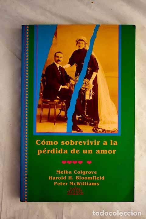 Libros: C&oacute;mo sobrevivir a la p&eacute;rdida de un amor.- Colgrove, Melba - Foto 1
