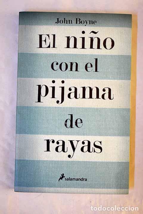 B&uuml;cher: El ni&ntilde;o con el pijama de rayas.- Boyne, John