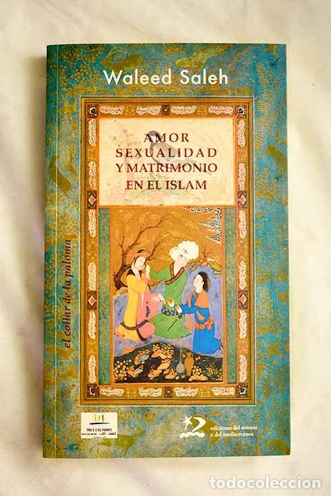 books: Amor, sexualidad y matrimonio en el Islam.- Saleh AlKhalifa, Waleed