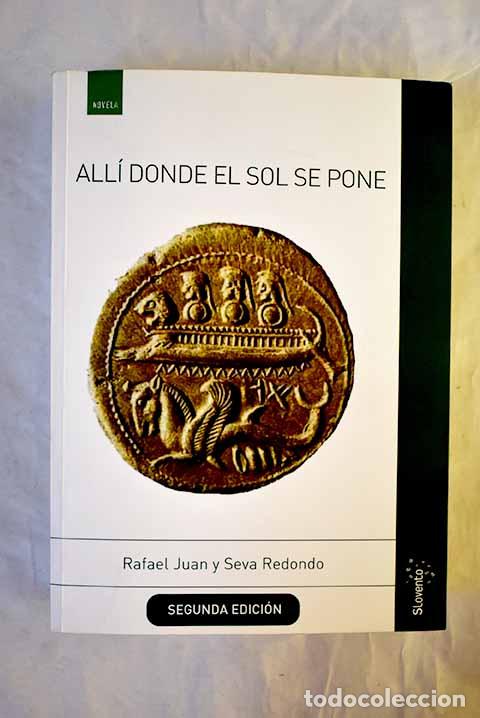 books: All&iacute; donde el sol se pone.- Juan y Seva Redondo, Rafael
