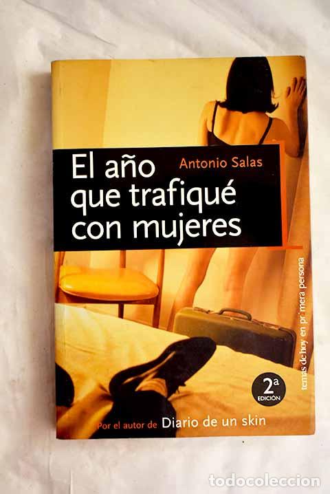 Libros: El a&ntilde;o que trafiqu&eacute; con mujeres.- Salas, Antonio