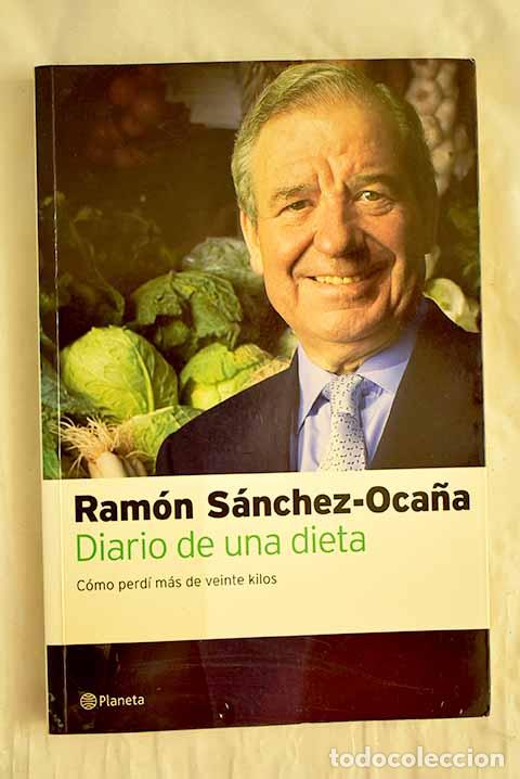Libros: Diario de una dieta: S&aacute;nchez-Oca&ntilde;a, Ram&oacute;n.- S&aacute;nchez-Oca&ntilde;a, Ram&oacute;n