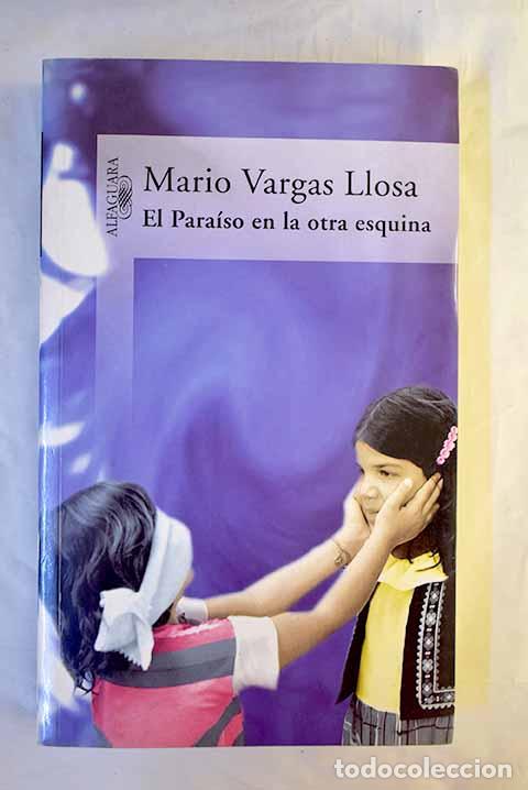 Libros: El para&iacute;so en la otra esquina.- Vargas Llosa, Mario