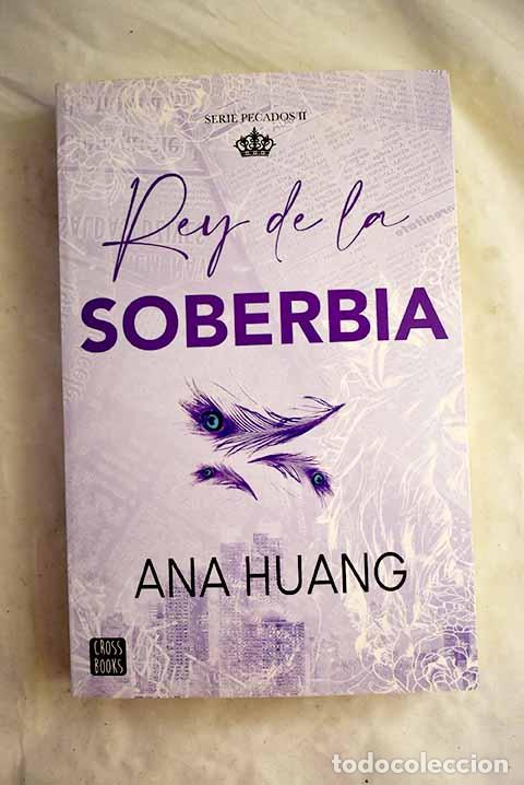 Libros: Rey de la soberbia: Huang, Ana.- Huang, Ana
