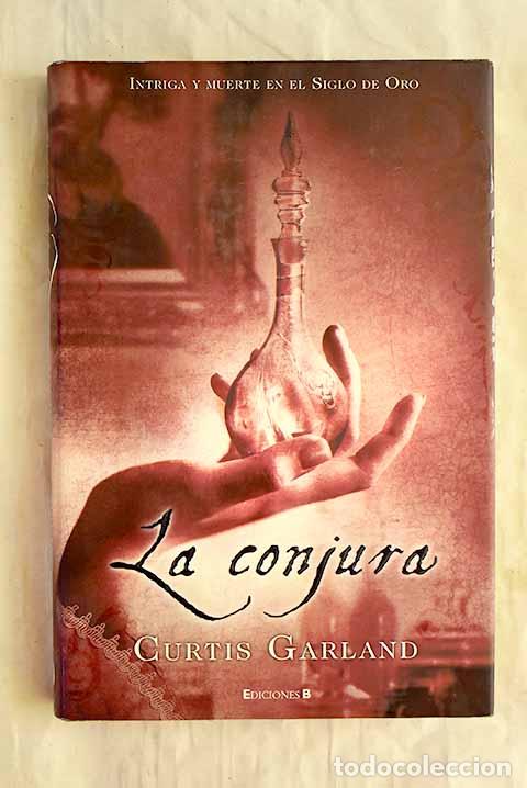 Libros: La conjura: Garland, Curtis.- Garland, Curtis