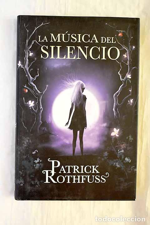 Livres: La m&uacute;sica del silencio.- Rothfuss, Patrick