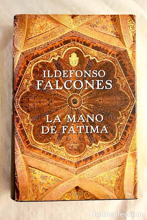 Libros: La mano de F&aacute;tima: Falcones, Ildefonso.- Falcones, Ildefonso - Foto 1