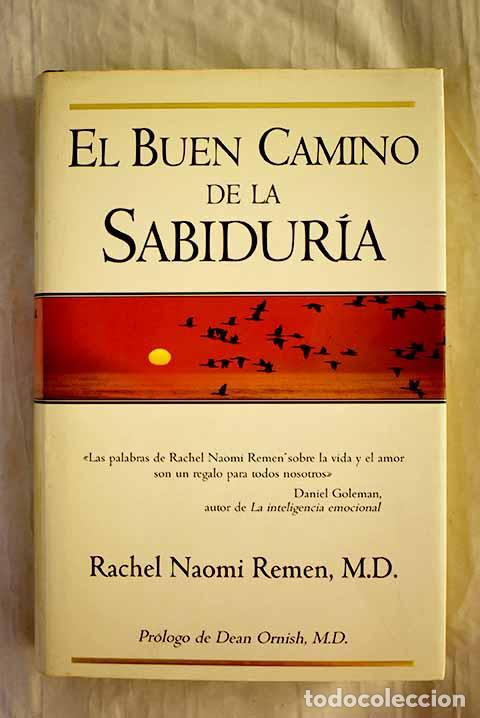 books: El buen camino de la sabidur&iacute;a.- Remen, Rachel Naomi