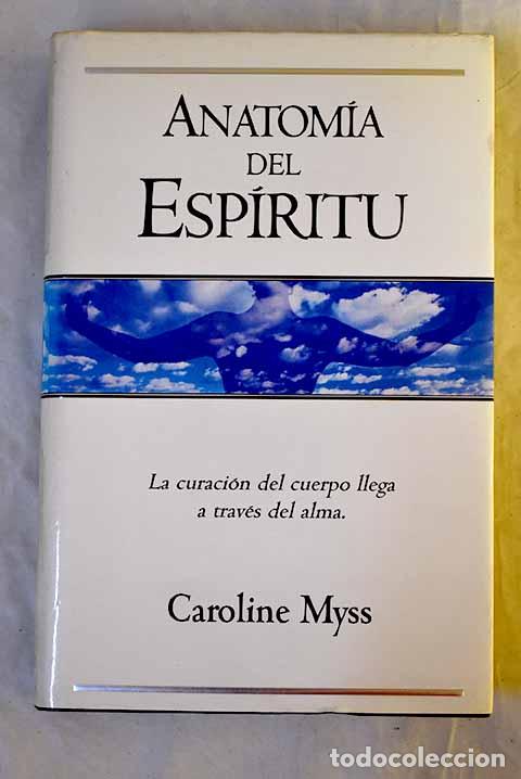 Libros: Anatom&iacute;a del esp&iacute;ritu.- Myss, Caroline - Foto 1