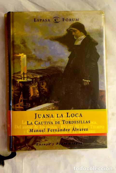 books: Juana la Loca, la cautiva de Tordesillas.- Fern&aacute;ndez &Aacute;lvarez, Manuel