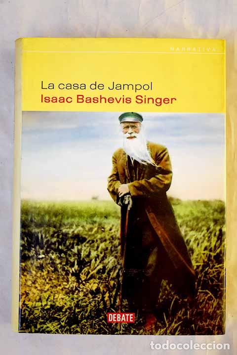 Libros: La casa de Jampol: Singer, Isaac Bashevis.- Singer, Isaac Bashevis