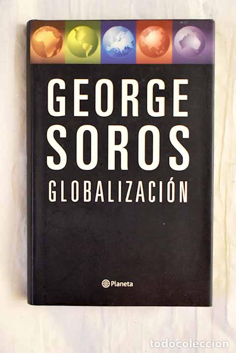 B&uuml;cher: Globalizaci&oacute;n: Soros, George.- Soros, George