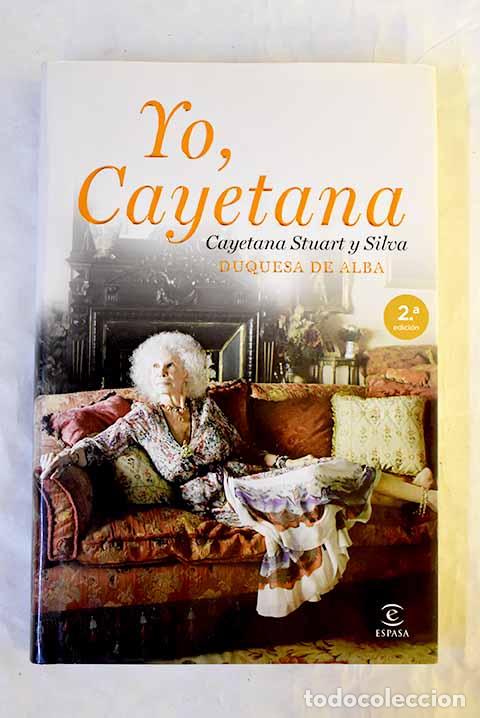 Livros em segunda m&atilde;o: Yo, Cayetana: Alba, Cayetana Stuart y Silva.- Alba, Cayetana Stuart y Silva