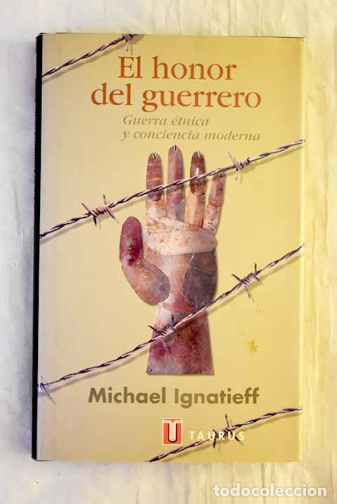 Livros em segunda m&atilde;o: El honor del guerrero: guerra &eacute;tnica y conciencia moderna.- Ignatieff, Michael