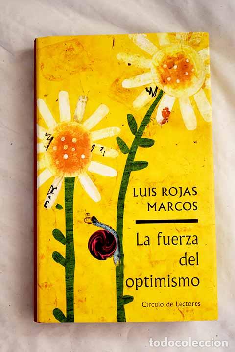 Libros: La fuerza del optimismo.- Rojas Marcos, Luis - Foto 1