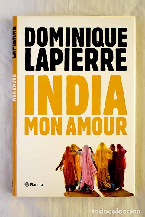 Libri di seconda mano: India mon amour: Lapierre, Dominique.- Lapierre, Dominique