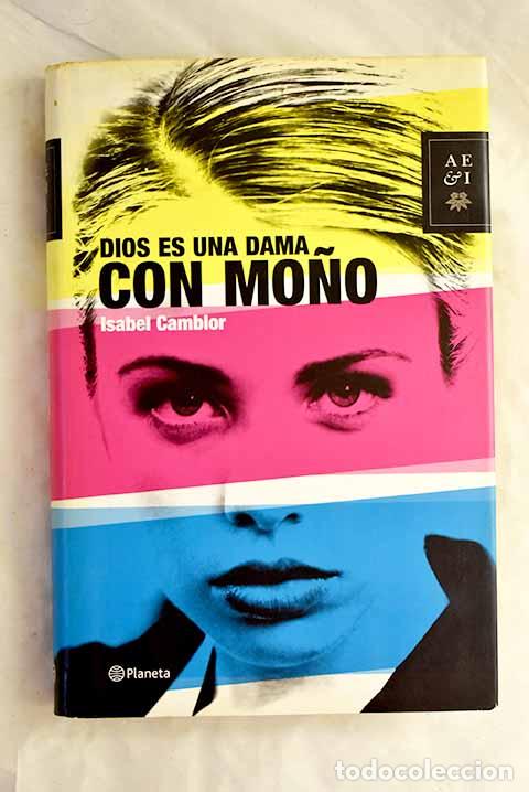 B&uuml;cher: Dios es una dama con mo&ntilde;o.- Camblor, Isabel