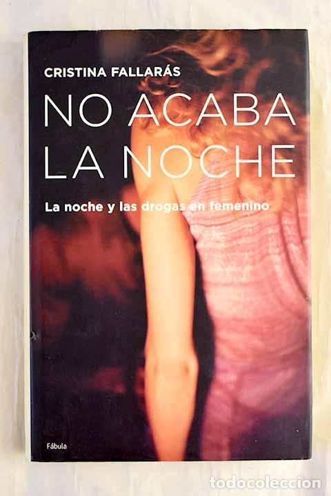 Libri di seconda mano: No acaba la noche: Fallar&aacute;s, Cristina.- Fallar&aacute;s, Cristina