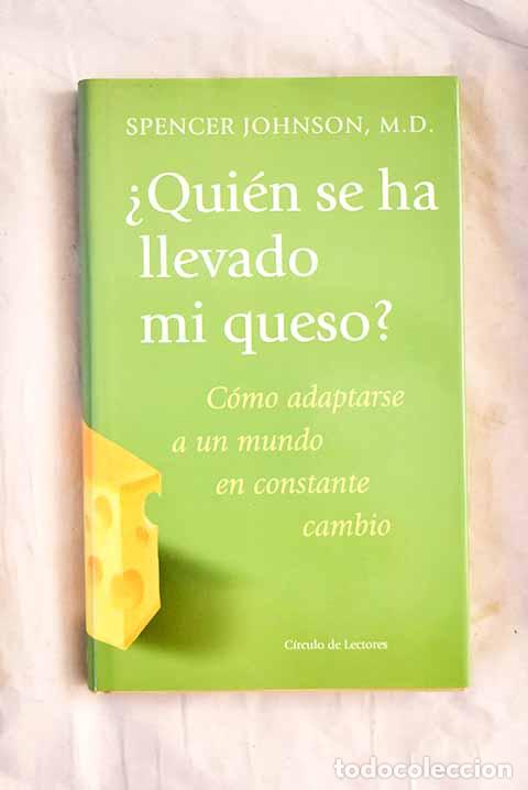 Libros: &iquest;Qui&eacute;n se ha llevado mi queso?.- Johnson, Spencer - Foto 1