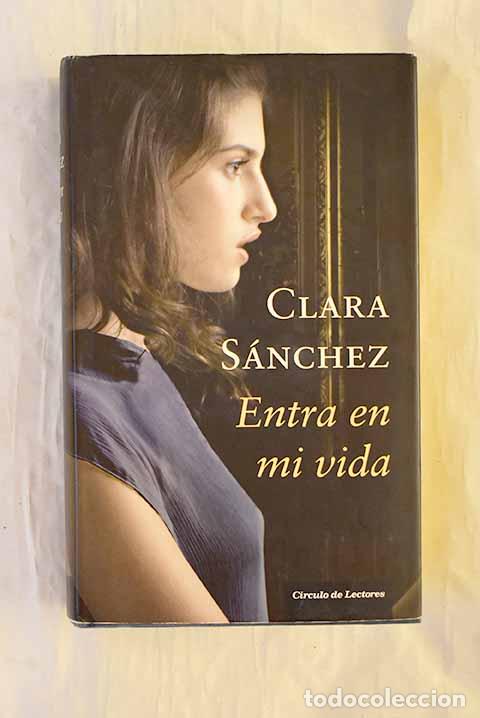 B&uuml;cher: Entra en mi vida: S&aacute;nchez, Clara.- S&aacute;nchez, Clara